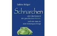 Schnarchen oder das Konzert der geschluckten Krten - ein Ratgeberbuch von Sabine Krger